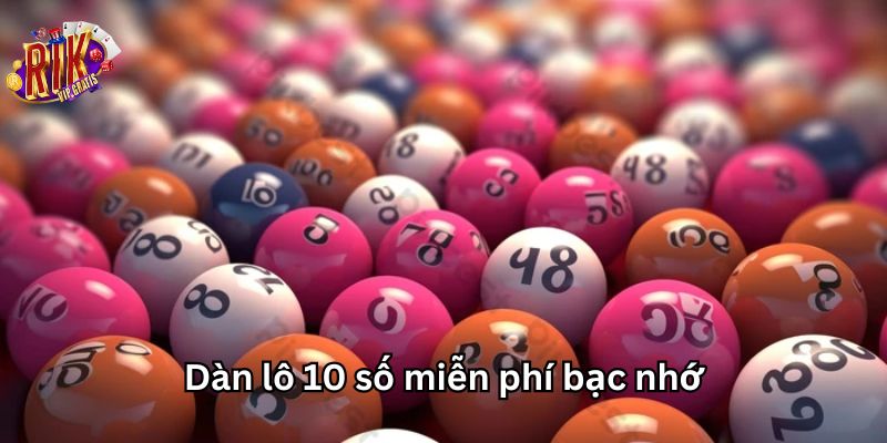 dan-lo-10-so-mien-phi-bac-nho