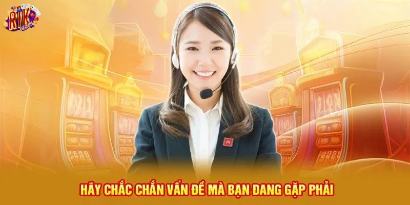 lien-he-rikvip-hay-chac-chan-van-de-ma-ban-dang-gap-phai