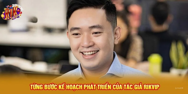 ke-hoach-phat-trien-rikvip-cua-nha-sang-lap-phi-hung