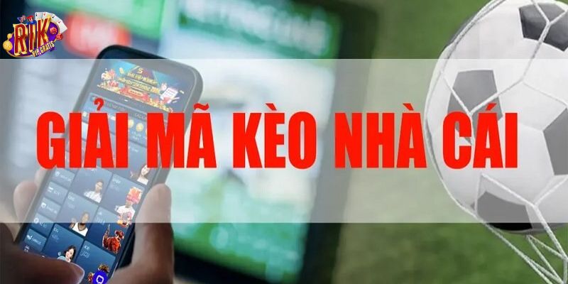 keo-nha-cai-rikvip-la-dia-chi-dang-tin-cay-cho-nguoi-choi