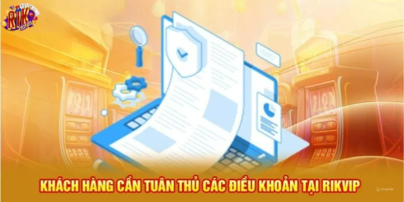 khach-hang-can-tuan-thu-cac-dieu-khoan-dang-ky-rikvip