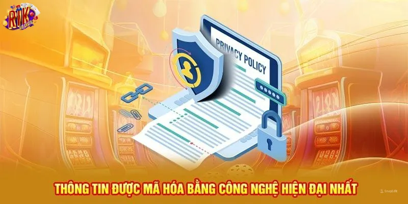 quyen-rieng-tu-rikvip-thong-tin-duoc-ma-hoa-bang-cong-nghe-hien-dai-nhat