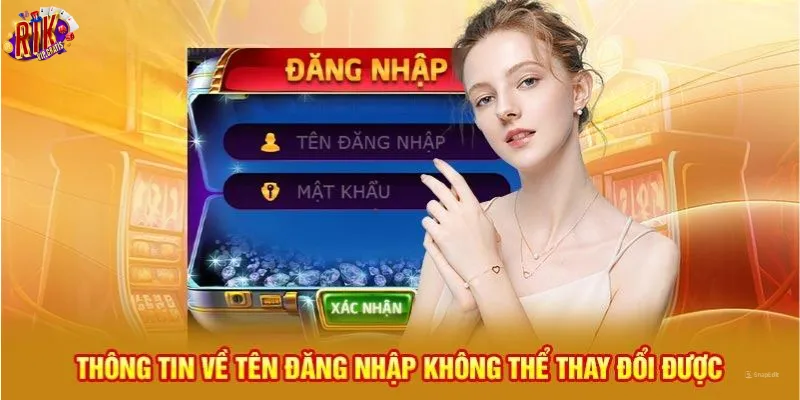 thong-tin-ve-ten-dang-nhap-rikvip-khong-the-thay-doi-duoc