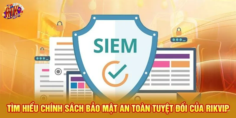 tim-hieu-chinh-sach-bao-mat-rikvip-an-toan-tuyet-doi