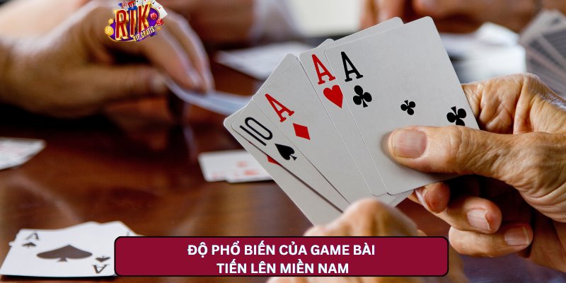 Độ Phổ Biến của Game Bài Tiến Lên